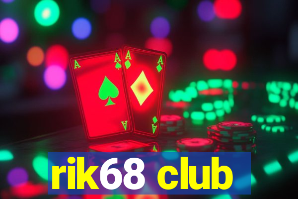 rik68 club