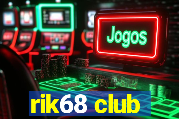 rik68 club