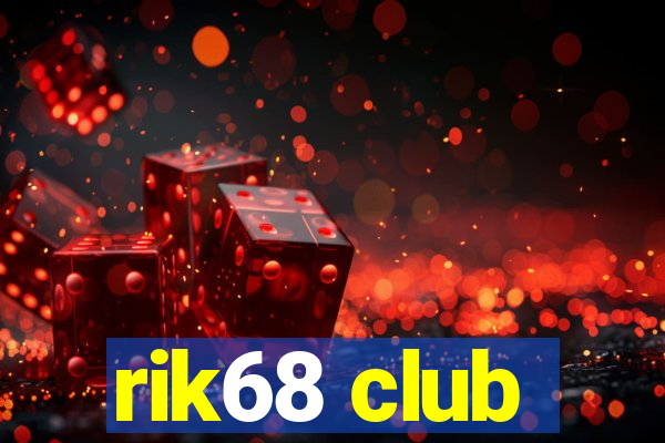 rik68 club