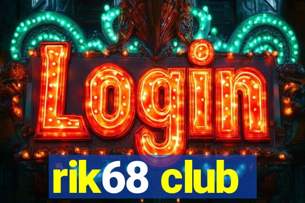 rik68 club