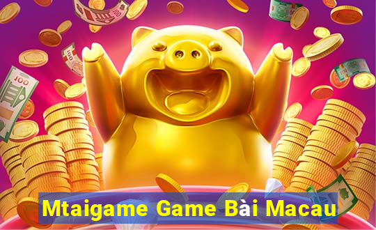 Mtaigame Game Bài Macau