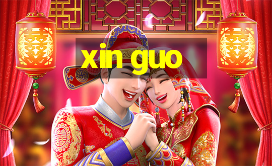 xin guo