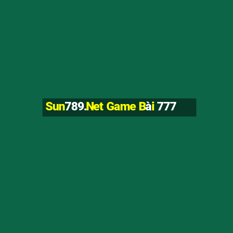 Sun789.Net Game Bài 777