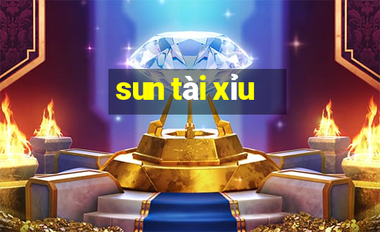 sun tài xỉu