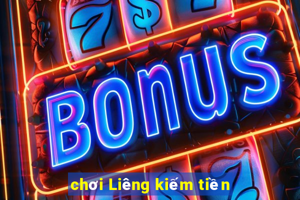 chơi Liêng kiếm tiền