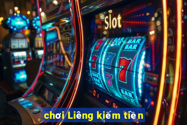 chơi Liêng kiếm tiền