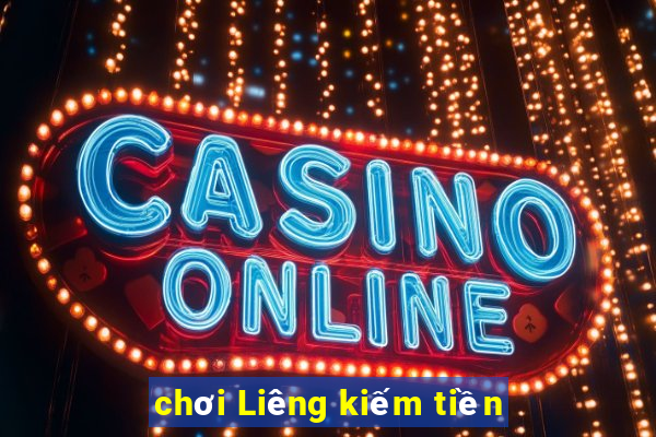 chơi Liêng kiếm tiền