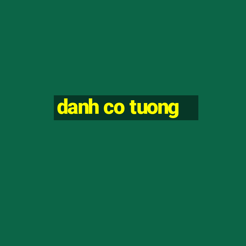 danh co tuong