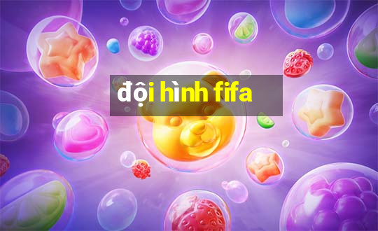 doi hinh fifa