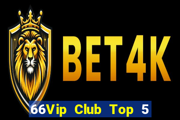 66Vip Club Top 5 Game Đánh Bài Đổi Thưởng