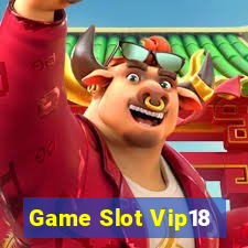 Game Slot Vip18