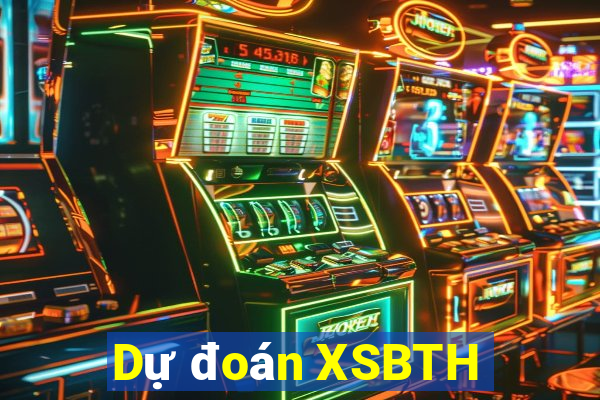 Dự đoán XSBTH