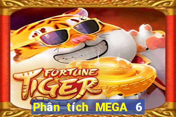 Phân tích MEGA 6 45 ngày 1