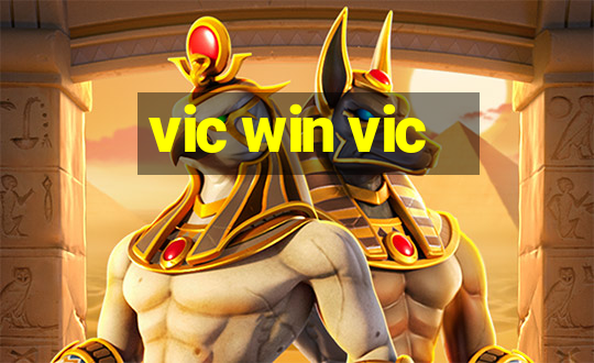 vic win vic