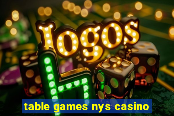 table games nys casino