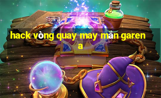 hack vòng quay may mắn garena