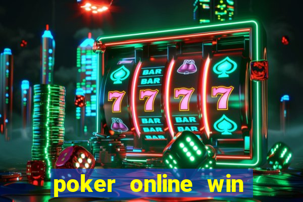 poker online win real money