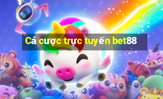 Cá cược trực tuyến bet88