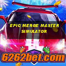 epic merge master simulator