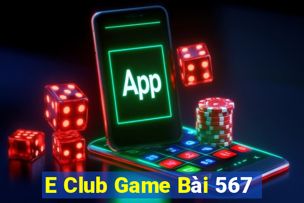 E Club Game Bài 567