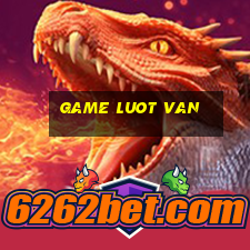 game luot van