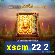 xscm 22 2