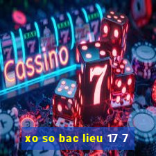 xo so bac lieu 17 7