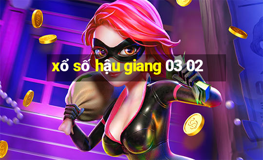 xổ số hậu giang 03 02