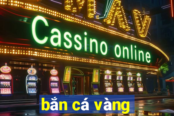 bắn cá vàng