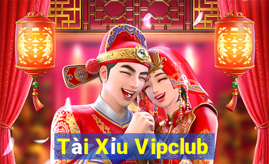 Tài Xỉu Vipclub