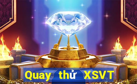 Quay thử XSVT ngày 11