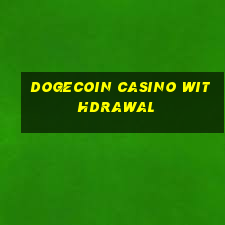 dogecoin casino withdrawal