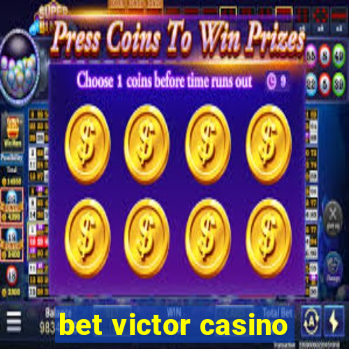 bet victor casino