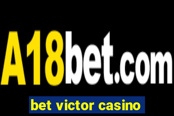 bet victor casino