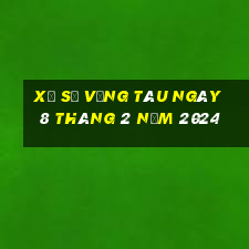 xổ số vũng tàu ngày 8 tháng 2 năm 2024