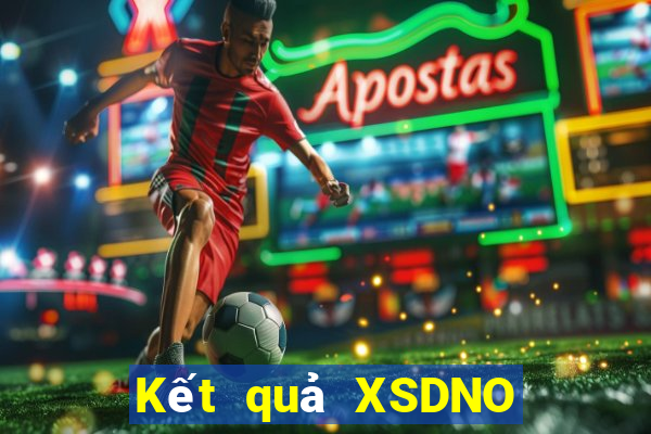 Kết quả XSDNO Thứ 2