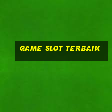 game slot terbaik