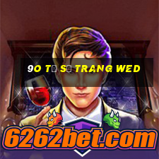 9o tỷ số trang wed