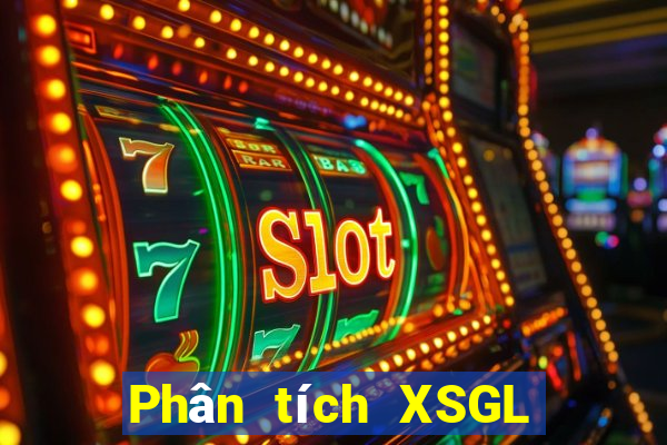 Phân tích XSGL thứ bảy