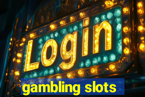 gambling slots