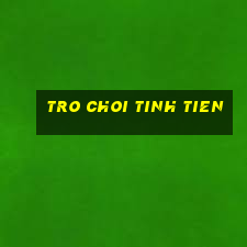 tro choi tinh tien