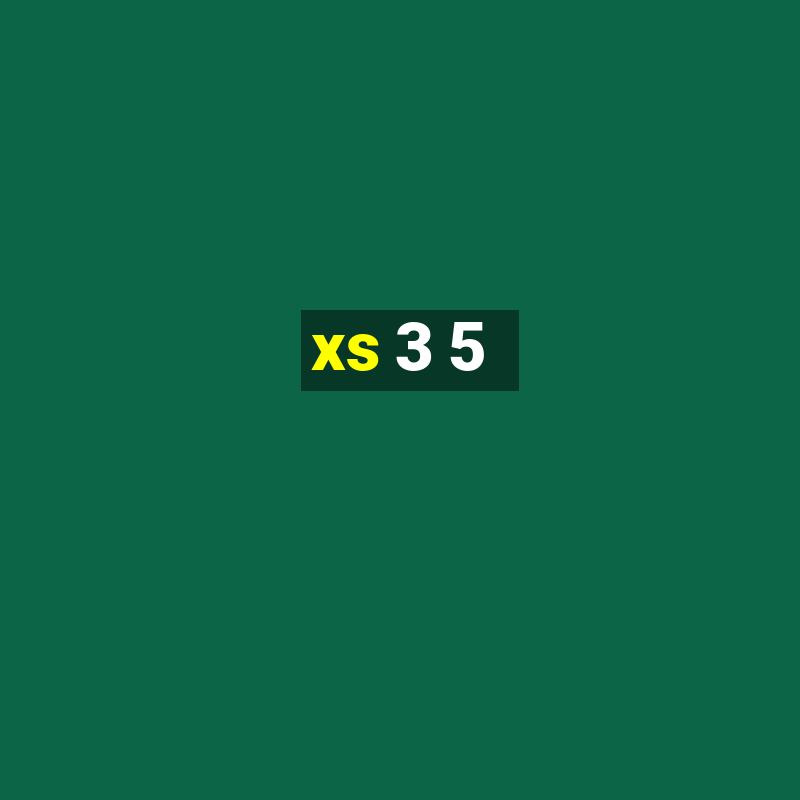 xs 3 5