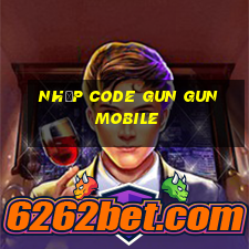 nhập code gun gun mobile