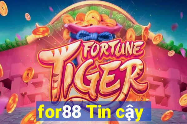 for88 Tin cậy