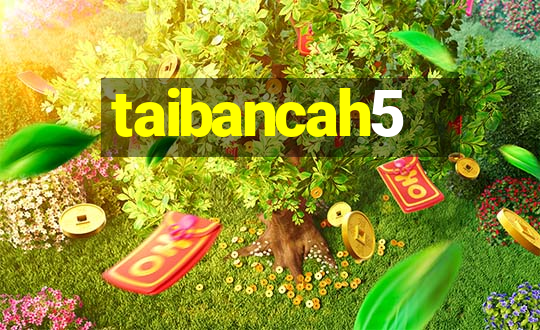 taibancah5