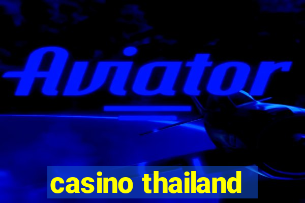 casino thailand