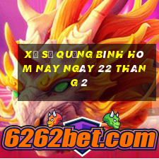 xổ số quảng bình hôm nay ngày 22 tháng 2