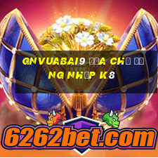 gnVuabai9 Địa chỉ đăng nhập k8