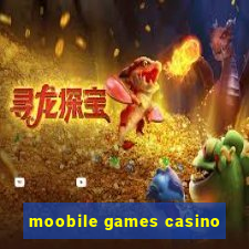 moobile games casino