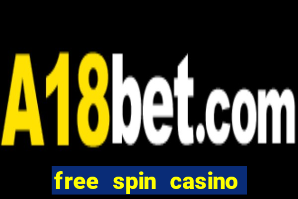 free spin casino no deposit